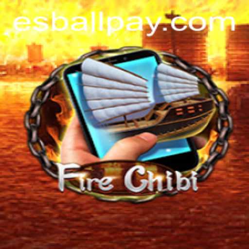 Discover the World of FireChibiM: A Thrilling Adventure with Esball