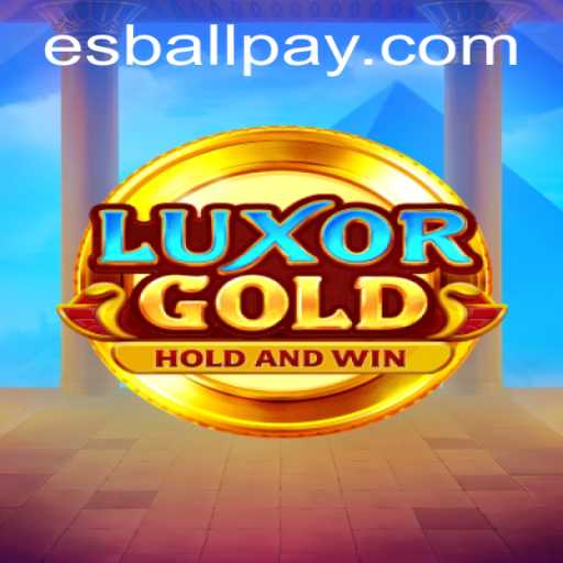 Discover the World of LuxorGold: A Game of Strategy and Skill