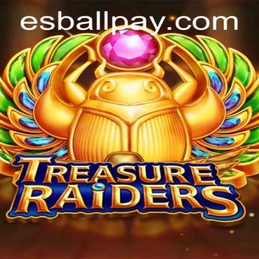 TREASURERAIDERS: Unveiling the Excitement with Esball